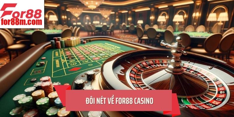 Đôi nét về for88 casino