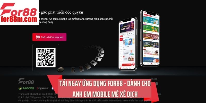 Tải ngay ứng dụng For88 - Dành cho anh em Mobile mê xê dịch