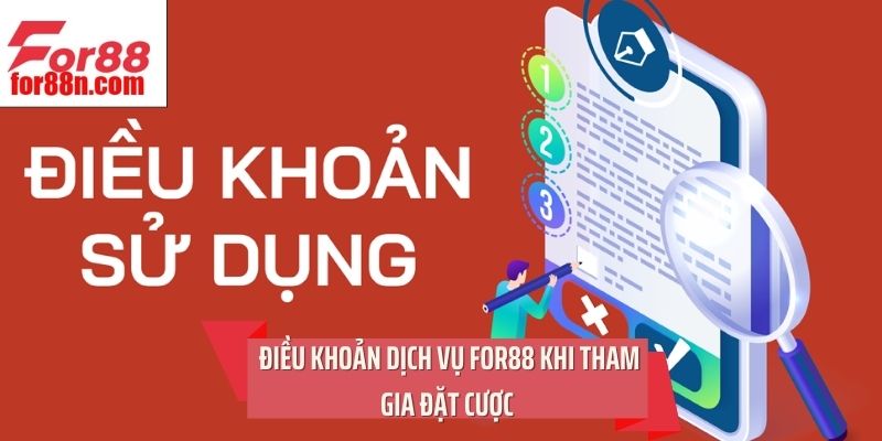 Điều khoản dịch vụ For88 khi tham gia đặt cược 