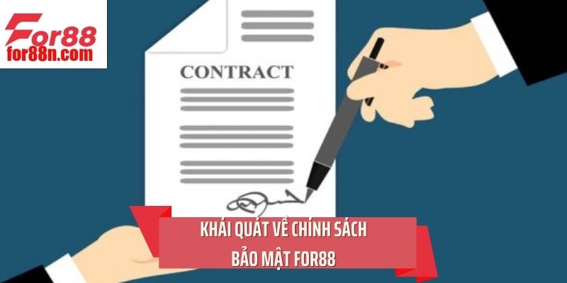 Khái quát về chính sách bảo mật For88