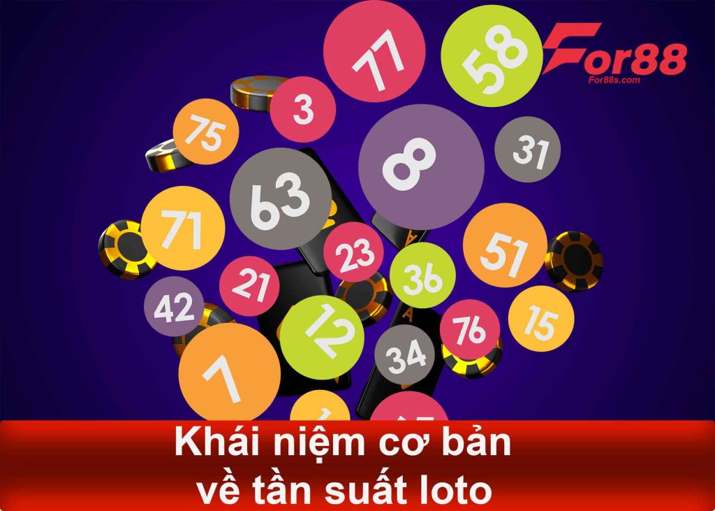 khái niệm cơ bản về tần suất loto