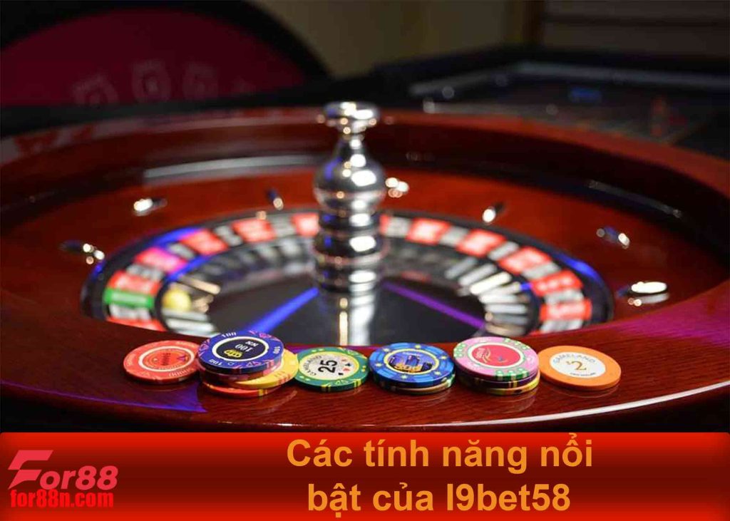 các tính năng nổi bật của I9bet58